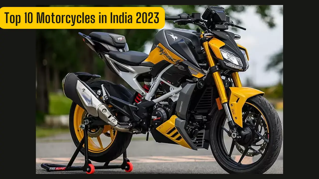 Top 10 Motorcycles in India 2023