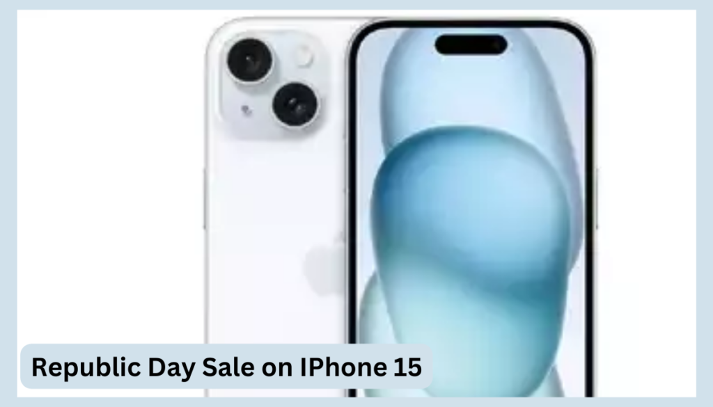 Republic Day Sale on IPhone 15